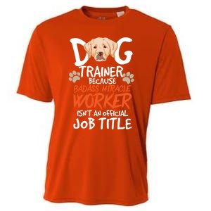 Funny Dog Trainer Quote For A Dog Trainer Gift Cooling Performance Crew T-Shirt