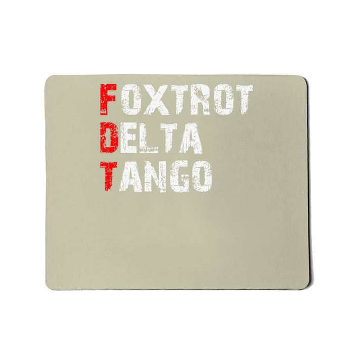 Foxtrots Delta Tangos Funny Foxtrots Delta Tangos Mousepad