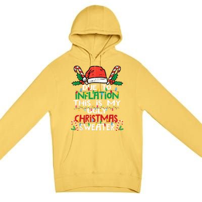 Funny Due To Inflation Ugly Christmas Sweater Gift Premium Pullover Hoodie