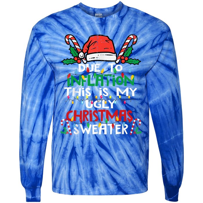 Funny Due To Inflation Ugly Christmas Sweater Gift Tie-Dye Long Sleeve Shirt