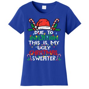 Funny Due To Inflation Ugly Christmas Sweater Gift Women's T-Shirt