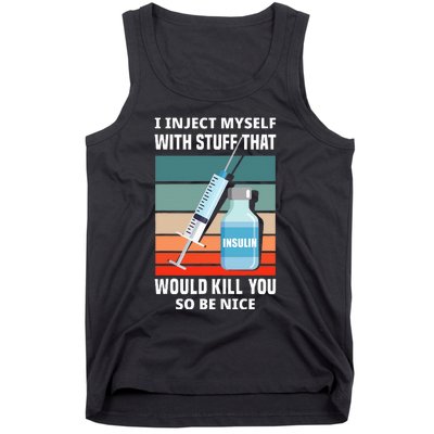 Funny Diabetic Type 1 Diabetes T1d I Inject Myself Insulin Tank Top