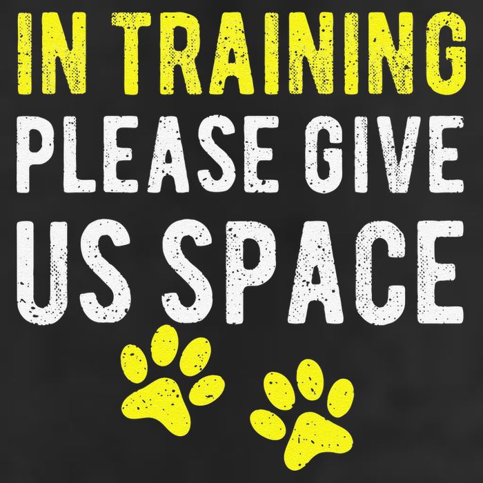 Funny Dog Trainer In Training Please Give Us Space Cool Comfort Performance Bucket Hat