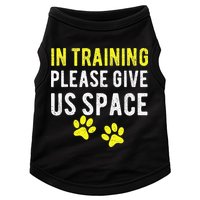 Funny Dog Trainer In Training Please Give Us Space Doggie Tank