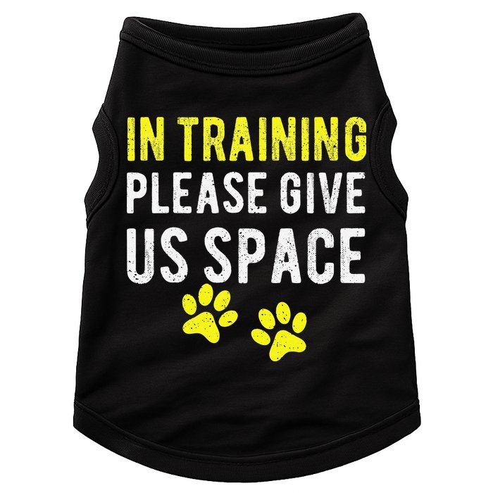 Funny Dog Trainer In Training Please Give Us Space Doggie Tank
