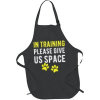 Funny Dog Trainer In Training Please Give Us Space Apron