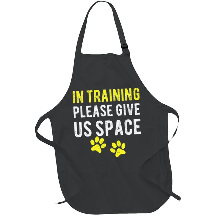 Funny Dog Trainer In Training Please Give Us Space Apron