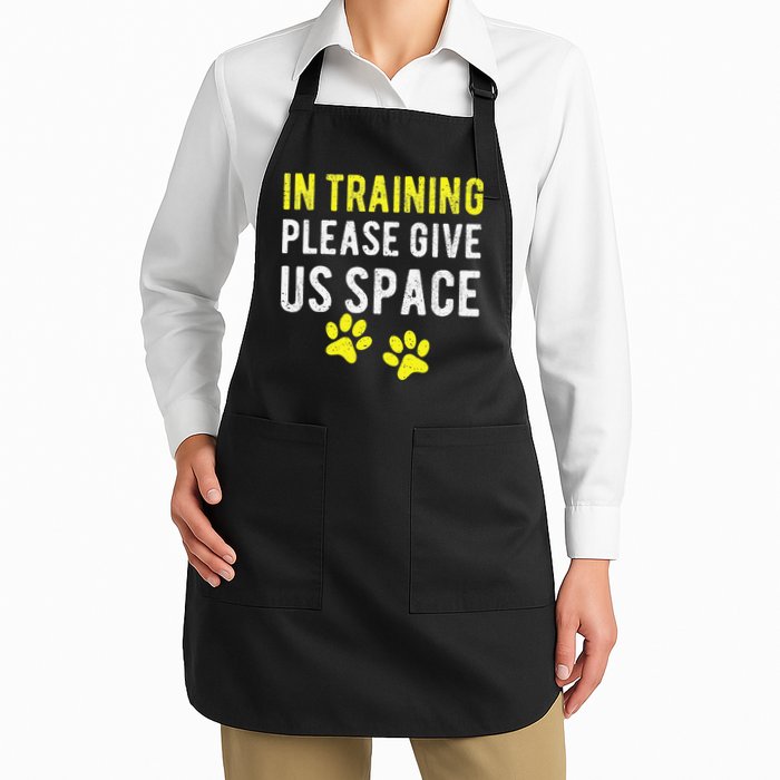 Funny Dog Trainer In Training Please Give Us Space Apron