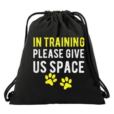 Funny Dog Trainer In Training Please Give Us Space Drawstring Bag