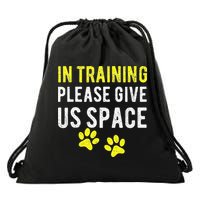 Funny Dog Trainer In Training Please Give Us Space Drawstring Bag