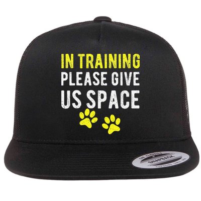 Funny Dog Trainer In Training Please Give Us Space Flatbill Hat