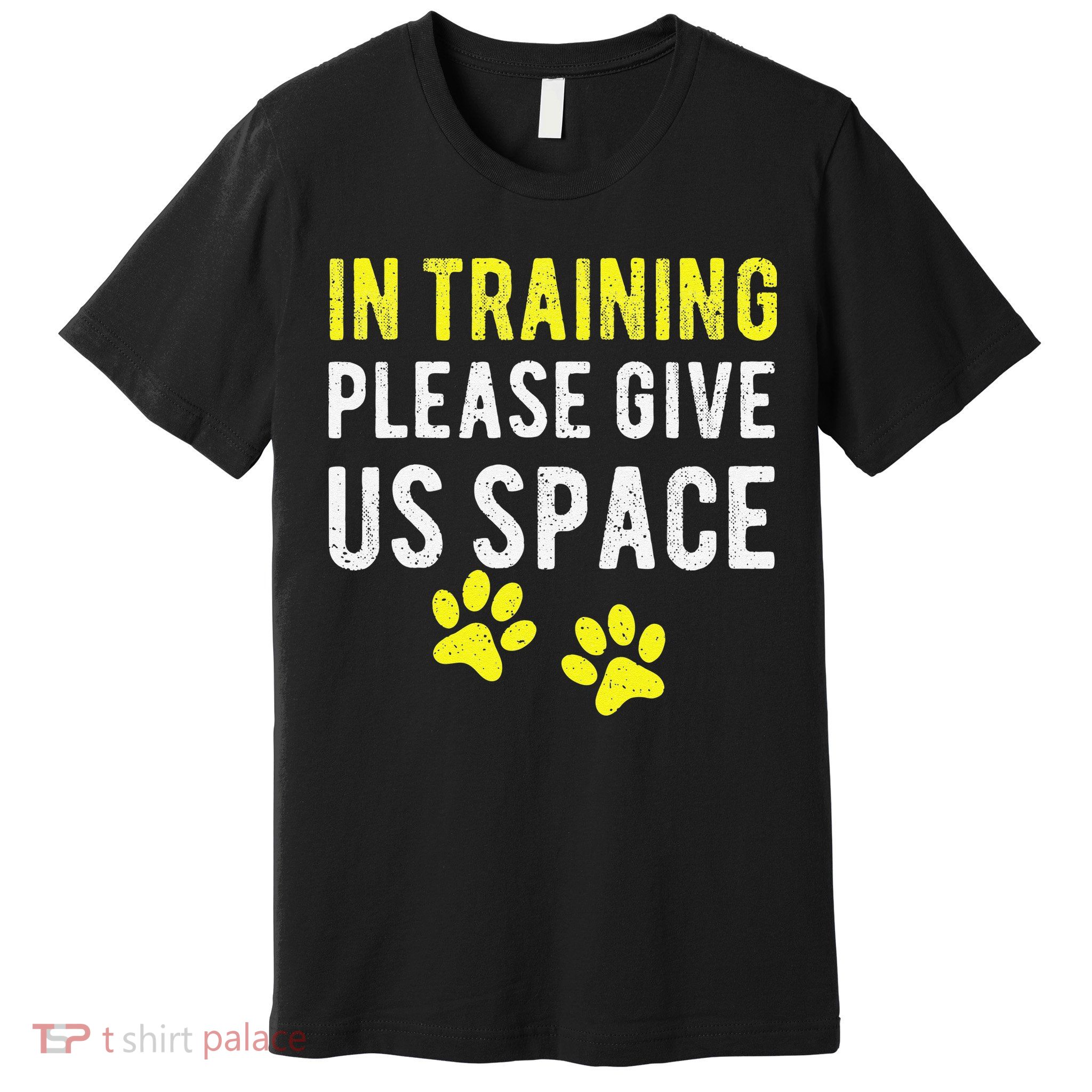 Funny Dog Trainer In Training Please Give Us Space Premium T-Shirt