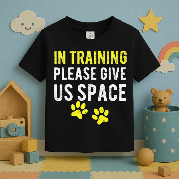 Funny Dog Trainer In Training Please Give Us Space Toddler T-Shirt