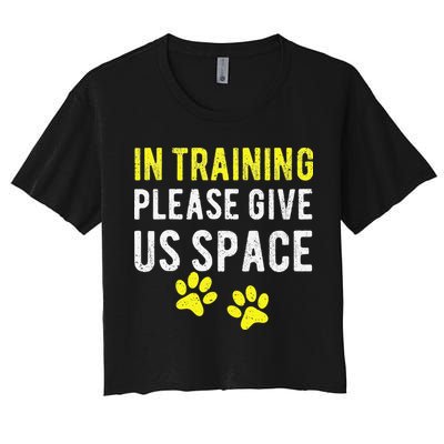 Funny Dog Trainer In Training Please Give Us Space Crop Top