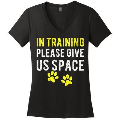 Funny Dog Trainer In Training Please Give Us Space Women's V-Neck T-Shirt