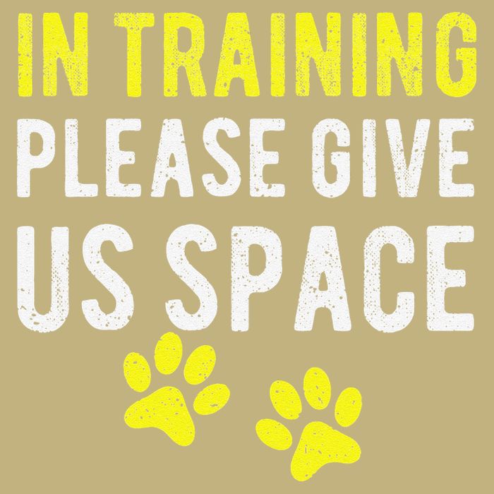 Funny Dog Trainer In Training Please Give Us Space Button