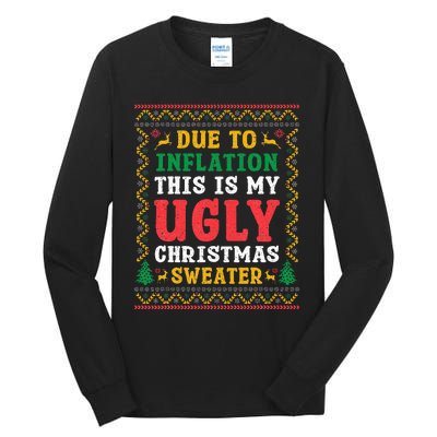 Funny Due to Inflation Ugly Christmas Sweaters Tall Long Sleeve T-Shirt