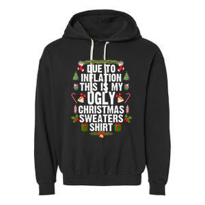 Funny Due To Inflation Ugly Christmas Sweaters Gift Garment-Dyed Fleece Hoodie