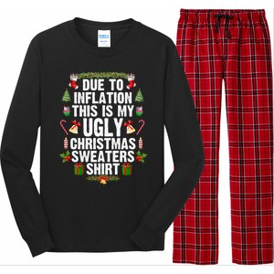 Funny Due To Inflation Ugly Christmas Sweaters Gift Long Sleeve Pajama Set