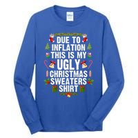 Funny Due To Inflation Ugly Christmas Sweaters Gift Tall Long Sleeve T-Shirt