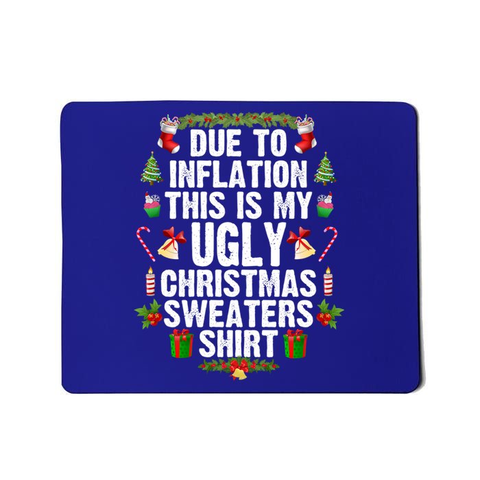 Funny Due To Inflation Ugly Christmas Sweaters Gift Mousepad