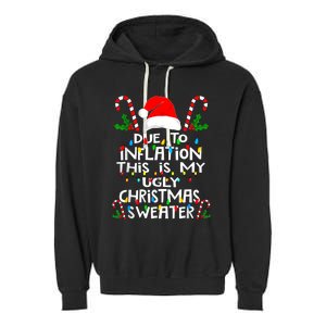 Funny Due To Inflation Ugly Christmas Sweaters For Women Garment-Dyed Fleece Hoodie