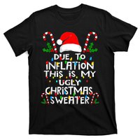 Funny Due To Inflation Ugly Christmas Sweaters For Women T-Shirt