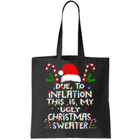 Funny Due To Inflation Ugly Christmas Sweaters For Women Tote Bag