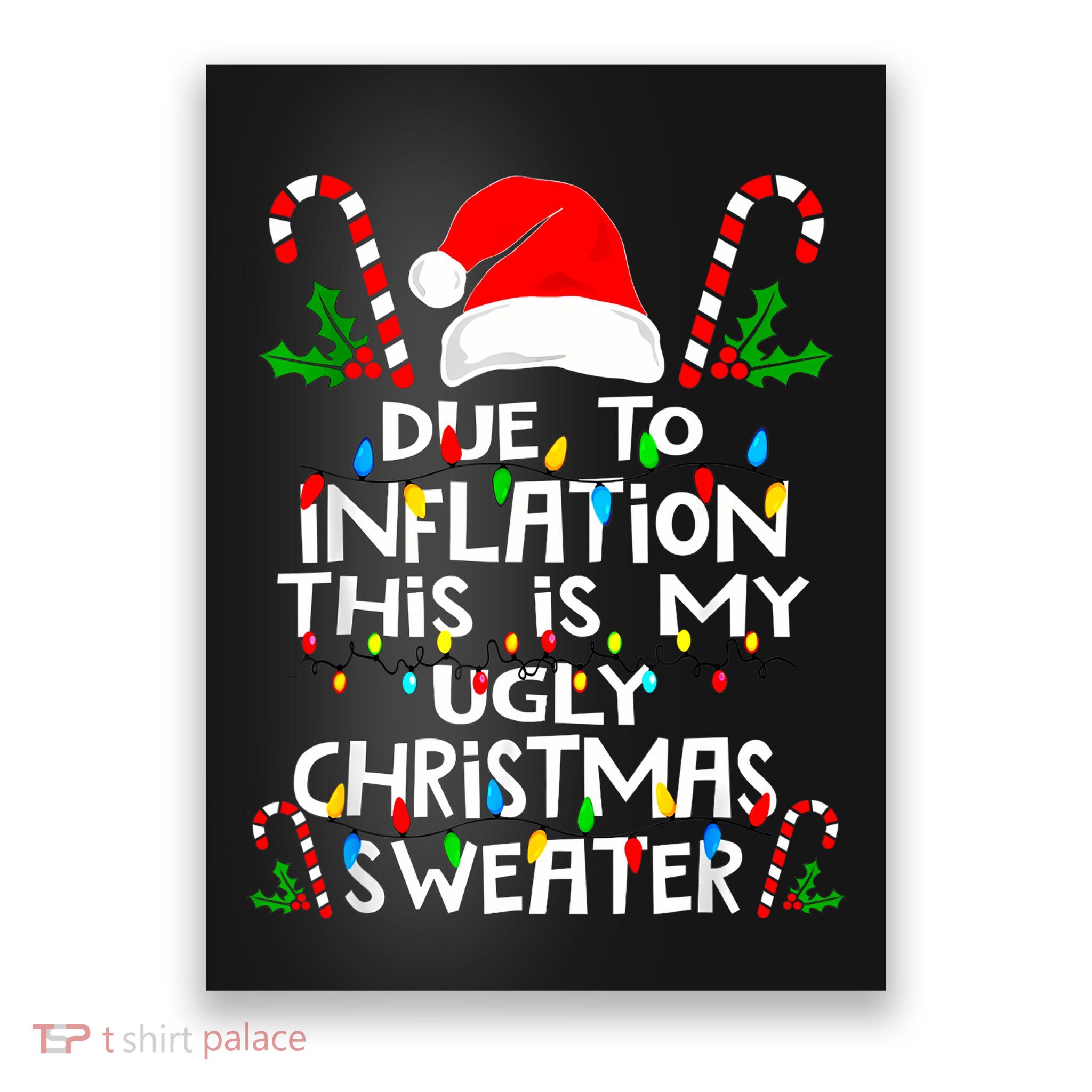 Funny Due To Inflation Ugly Christmas Sweaters For Women Poster