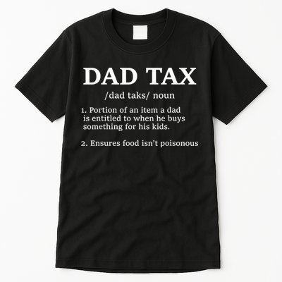 Funny Dad Tax Definition Apparel Tall T-Shirt