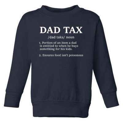 Funny Dad Tax Definition Apparel Toddler Sweatshirt