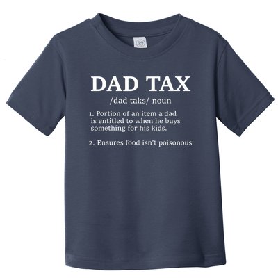 Funny Dad Tax Definition Apparel Toddler T-Shirt