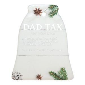 Funny Dad Tax Definition Apparel Ceramic Bell Ornament