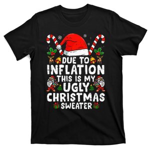 Funny Due to Inflation This is My Ugly Sweater For Christmas  T-Shirt