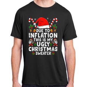 Funny Due to Inflation This is My Ugly Sweater For Christmas  Adult ChromaSoft Performance T-Shirt