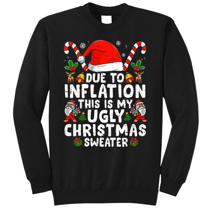 Funny Due to Inflation This is My Ugly Sweater For Christmas  Tall Sweatshirt