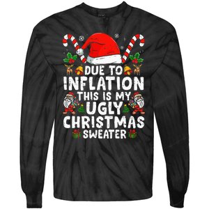 Funny Due to Inflation This is My Ugly Sweater For Christmas  Tie-Dye Long Sleeve Shirt