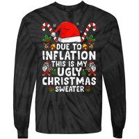 Funny Due to Inflation This is My Ugly Sweater For Christmas  Tie-Dye Long Sleeve Shirt