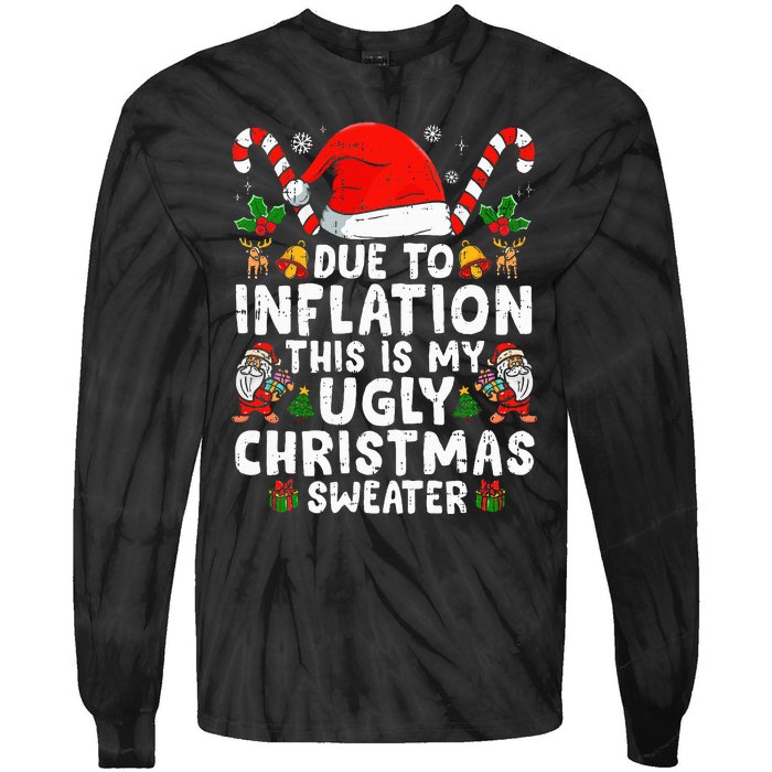 Funny Due to Inflation This is My Ugly Sweater For Christmas  Tie-Dye Long Sleeve Shirt