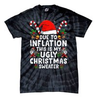 Funny Due to Inflation This is My Ugly Sweater For Christmas  Tie-Dye T-Shirt