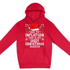 Funny Due to Inflation This is My Ugly Sweater For Christmas  Premium Pullover Hoodie