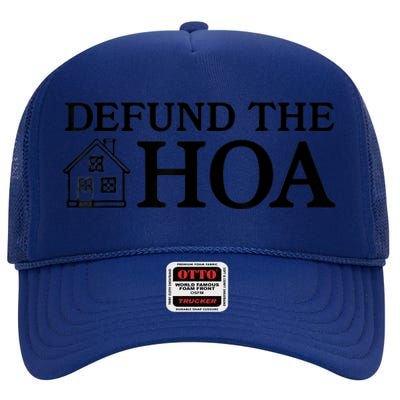 Funny Defund The Hoa High Crown Mesh Back Trucker Hat