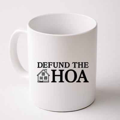 Funny Defund The Hoa Coffee Mug