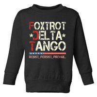 Foxtrots Delta Tangos Funny Foxtrots Delta Tangos Toddler Sweatshirt