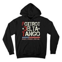 Foxtrots Delta Tangos Funny Foxtrots Delta Tangos Tall Hoodie