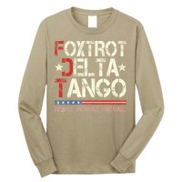 Foxtrots Delta Tangos Funny Foxtrots Delta Tangos Long Sleeve Shirt