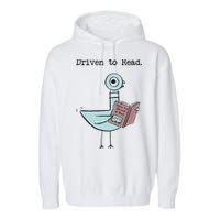 Funny Driven To Read Pigeon Library Reading Books Reader Funny Garment-Dyed Fleece Hoodie