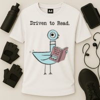 Funny Driven To Read Pigeon Library Reading Books Reader Funny Performance Shirt
