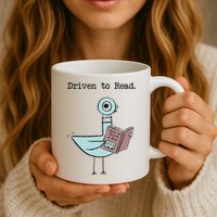 Funny Driven To Read Pigeon Library Reading Books Reader Funny Mug