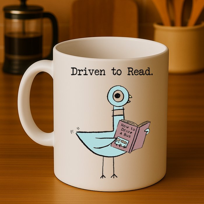 Funny Driven To Read Pigeon Library Reading Books Reader Funny Mug